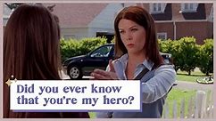Did you ever know that you're my hero? | Gilmore Girls