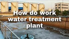 How do work water treatment plant,, 👍👍