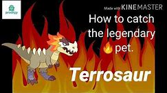 How to Catch The Legendary Pet Terrosaur in Prodigy