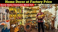Cheapest Home Decor & Interior Items Market | Sadar Bazar Home Decor Market Fountains Metal Art