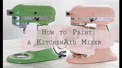 DIY: How to Paint a KitchenAid Stand Mixer