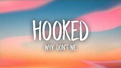 Why Don't We - Hooked (Lyrics) | [1 Hour Version]