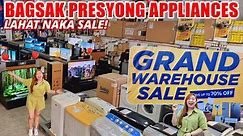Bagsak Presyong Appliances at Lahat Naka Grand Warehouse Sale! Pwedeng Hulugan (Tour & Price Update)