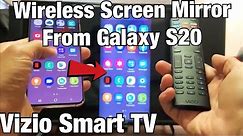 Galaxy S20 / S20+ : How to Screen Mirror to Vizio Smart TV Wirelessly