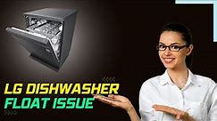 LG Dishwasher Code AE Float issue