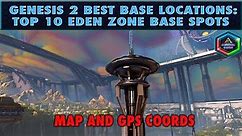 Ark Genesis 2 Best Base Locations Part 1: The Top 10 Base Locations in the Eden Zone