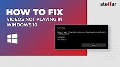How to fix “Videos not playing in Windows 10” | Stellar