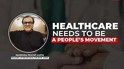 India needs multi sectoral partnerships to make healthcare work: Rajendra Pratap Gupta