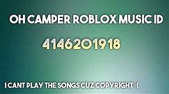 Oh camper Roblox Music Id