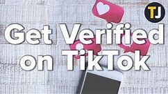 How to Get a Verified Checkmark in TikTok!