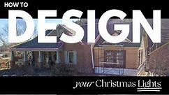 How To Design Your Christmas Lights