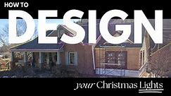 How To Design Your Christmas Lights