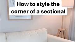 House Making Ideas How to style the corner of a sectional? #housemakingideas #homedecorinspo #naturaldecoration #decorinspo #neutraldecor #warmdecor #interiordesigninspo #sofadecor | House Making Ideas