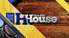 This Old House - New episodes get started on PBS tomorrow...
