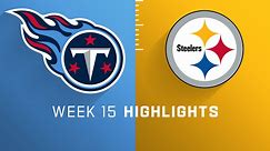 Titans vs. Steelers highlights | Week 15