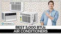 7 Best 5,000 BTU Air Conditioners