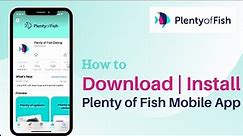 How to Download PoF App on iPhone | Plenty of Fish Dating App