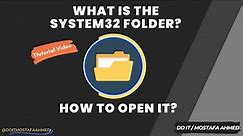 What is System32 folder and How to Open It?