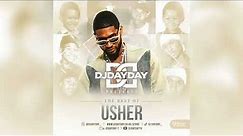 Best Of Usher / Usher Greatest R&B Hits (Mixed By @DJDAYDAY_)