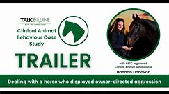 TalkEquine Case Study Webinar: Dealing with a horse who displayed owner-directed aggression