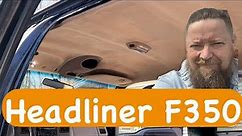 How to easy New ￼Headliner on a Ford F350 Big Difference