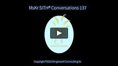MsKr SITH® Conversations 137