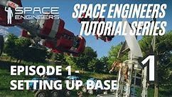 Space Engineers Tutorial Series 2022 - Episode 1: Setting Up Base