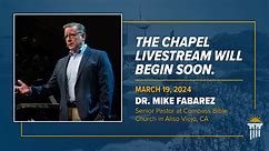 Chapel | Dr. Mike Fabarez