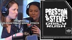 Girls Can't Make Machine Gun Sounds - Preston & Steve's Daily Rush
