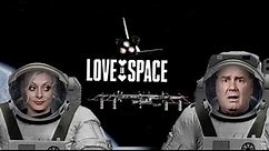 Love In Space Official Trailer