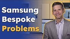 Samsung Bespoke Appliances: Why It's a Problem