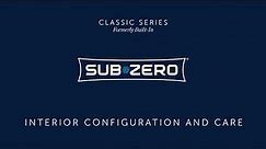 Sub-Zero Classic Series - Interior Care and Configuration