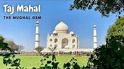 Taj Mahal | Taj Mahal Tour | Taj Mahal Inside Tour | Agra | Uttar Pradesh | 4K