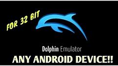 Dolphin Emulator for any 32 BIT Android Device!