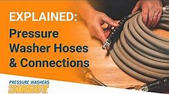 Pressure Washer Hoses & Connections Explained