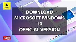 Download and Install Windows 10 Official Version Free ISO (Download Link) - Simplifier