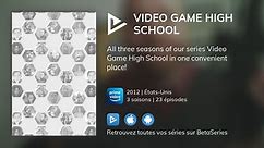 Où regarder les épisodes de Video Game High School en streaming complet VOSTFR, VF, VO ?