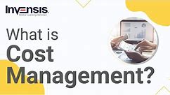 What is Cost Management? | Project Management | Invensis Learning