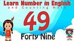 Learn Number Forty Nine 49 in English & Counting Math