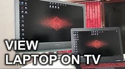 How to View your Laptop on your TV