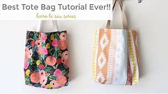 The Perfect Tote Bag Tutorial! - Learn to Sew Series
