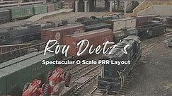 Roy Dietz's Spectacular O Scale PRR Layout