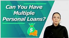 How Many Personal Loans Can You Have at Once