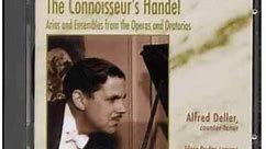 Handel, Alfred Deller - The Connoisseur's Handel (Arias And Ensembles From The Operas And Oratorios)