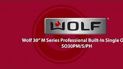 Wolf M Series Professional Built-In Single Oven (SO30PM/S/PH) - Goemans Product Spotlight