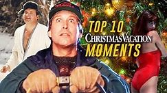 Top 10 Christmas Vacation Moments