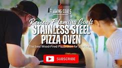 Flaming Coals Stainless Steel Pizza Oven Review: The best Wood-Fired Pizza oven for your Home
