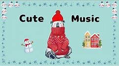 【cute music】kawaii/Christmas/ほのぼの/楽しい/positive