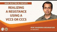 Realizing a resistance using a VCCS or CCCS