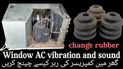 window ac compressor vibration problem